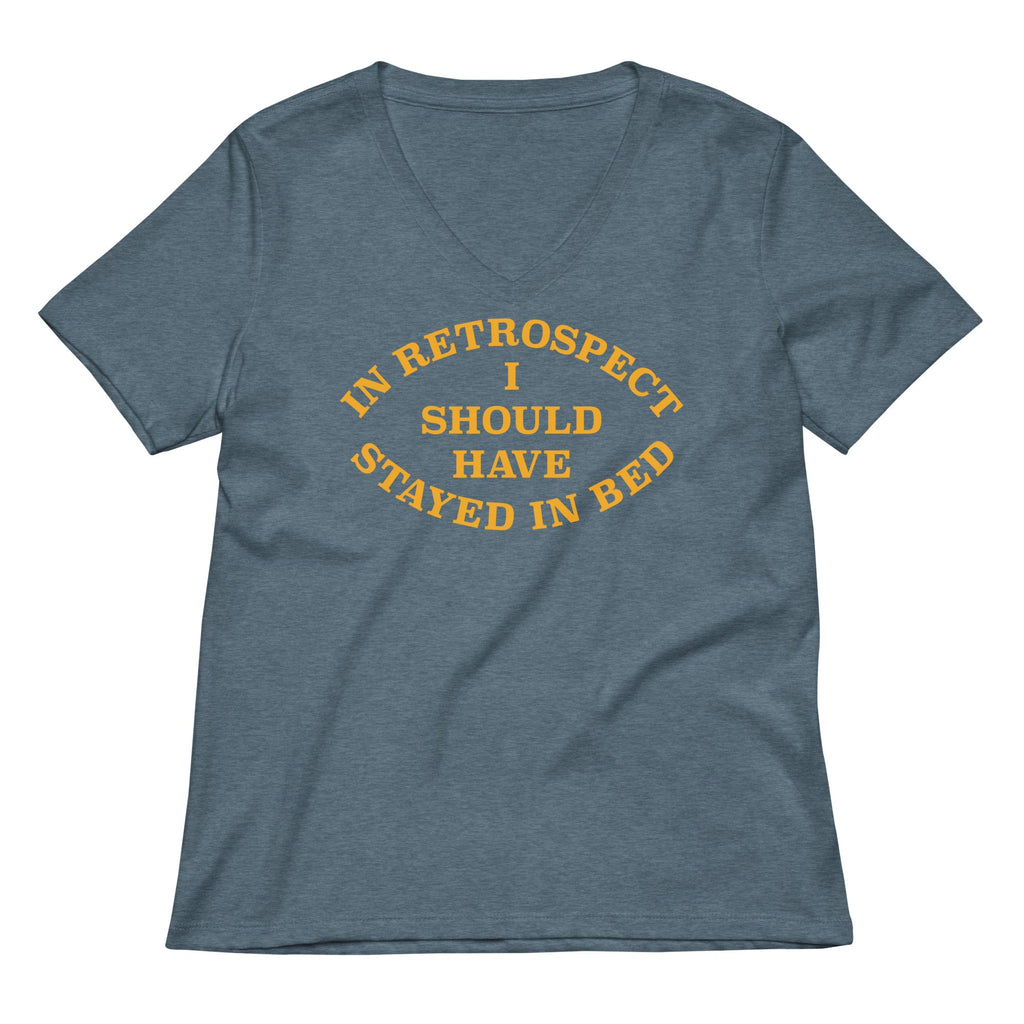 I Should Have Stayed In Bed Women's V-Neck Tee