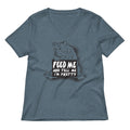 Feed Me Women's V-Neck Tee