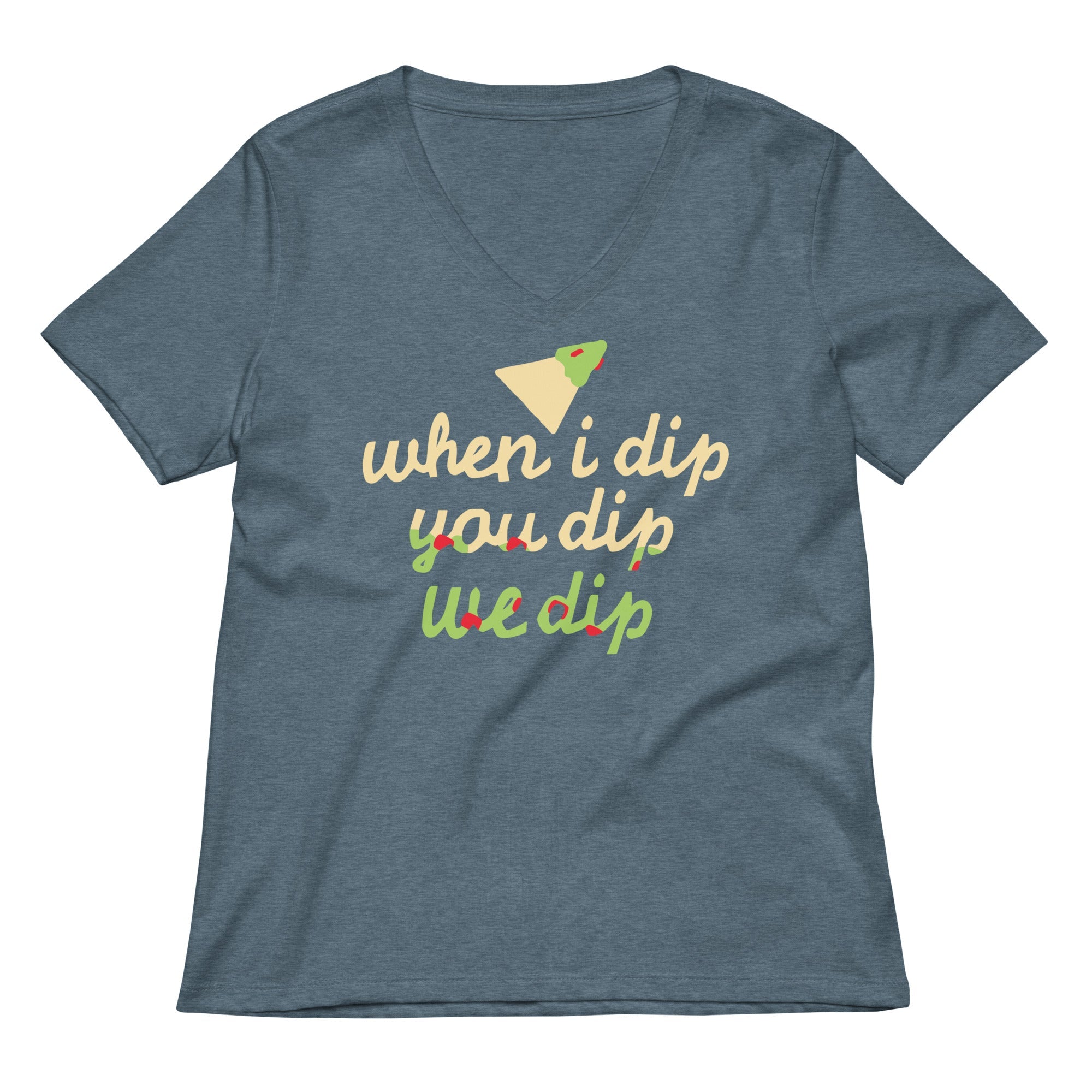 When I Dip You Dip We Dip Women's V-Neck Tee