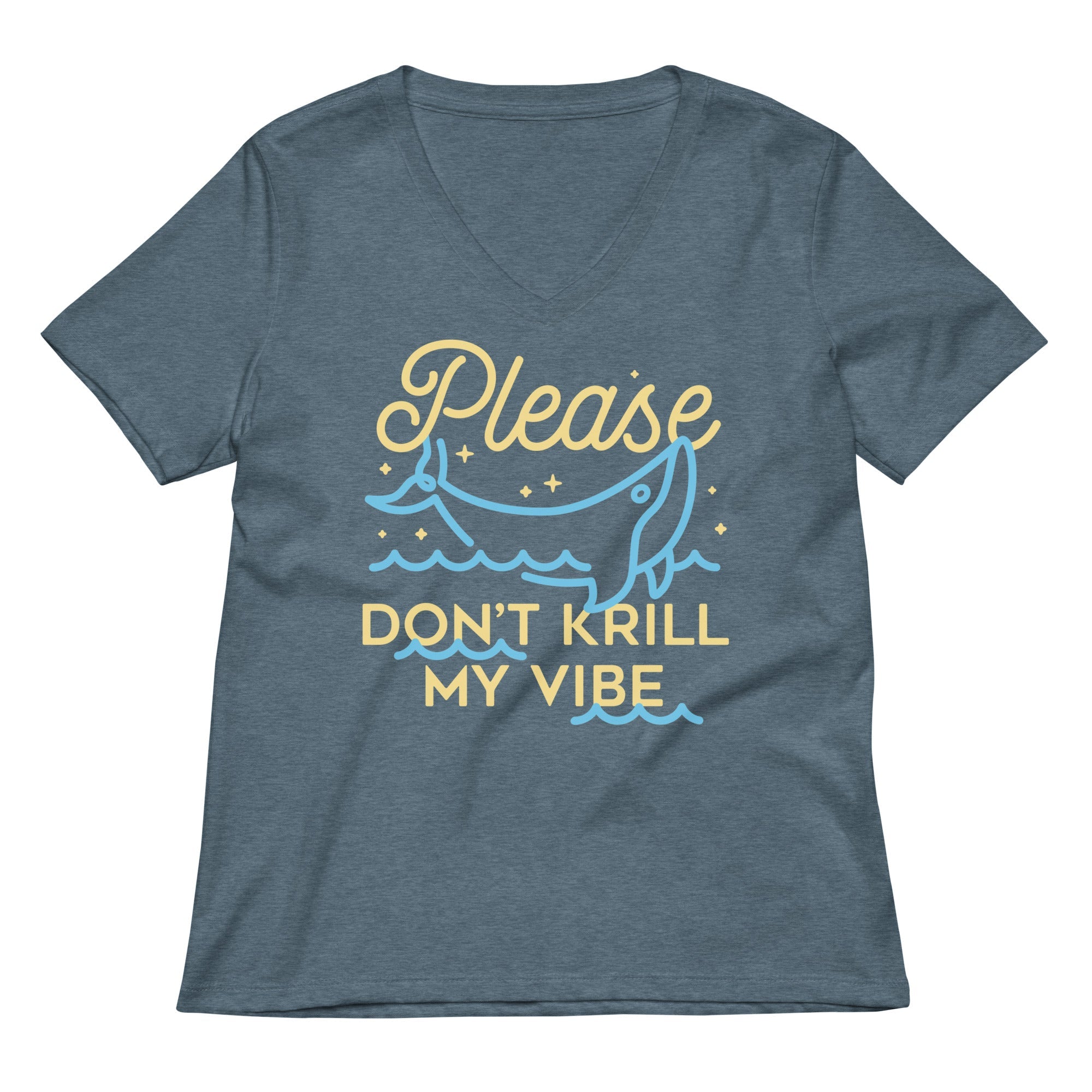 Please Don't Krill My Vibe Women's V-Neck Tee