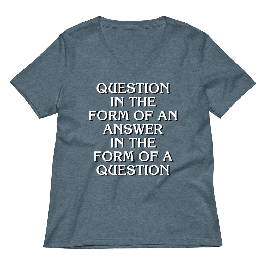 Question In The Form Of An Answer Women's V-Neck Tee