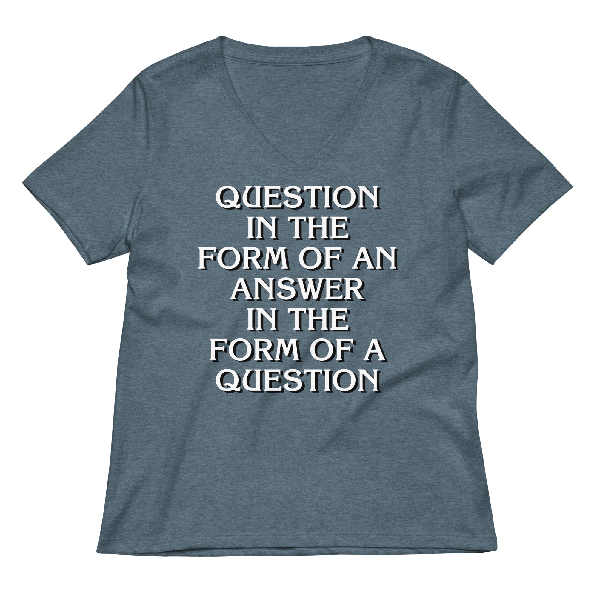 Question In The Form Of An Answer Women's V-Neck Tee