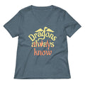 Dragons Always Know Women's V-Neck Tee