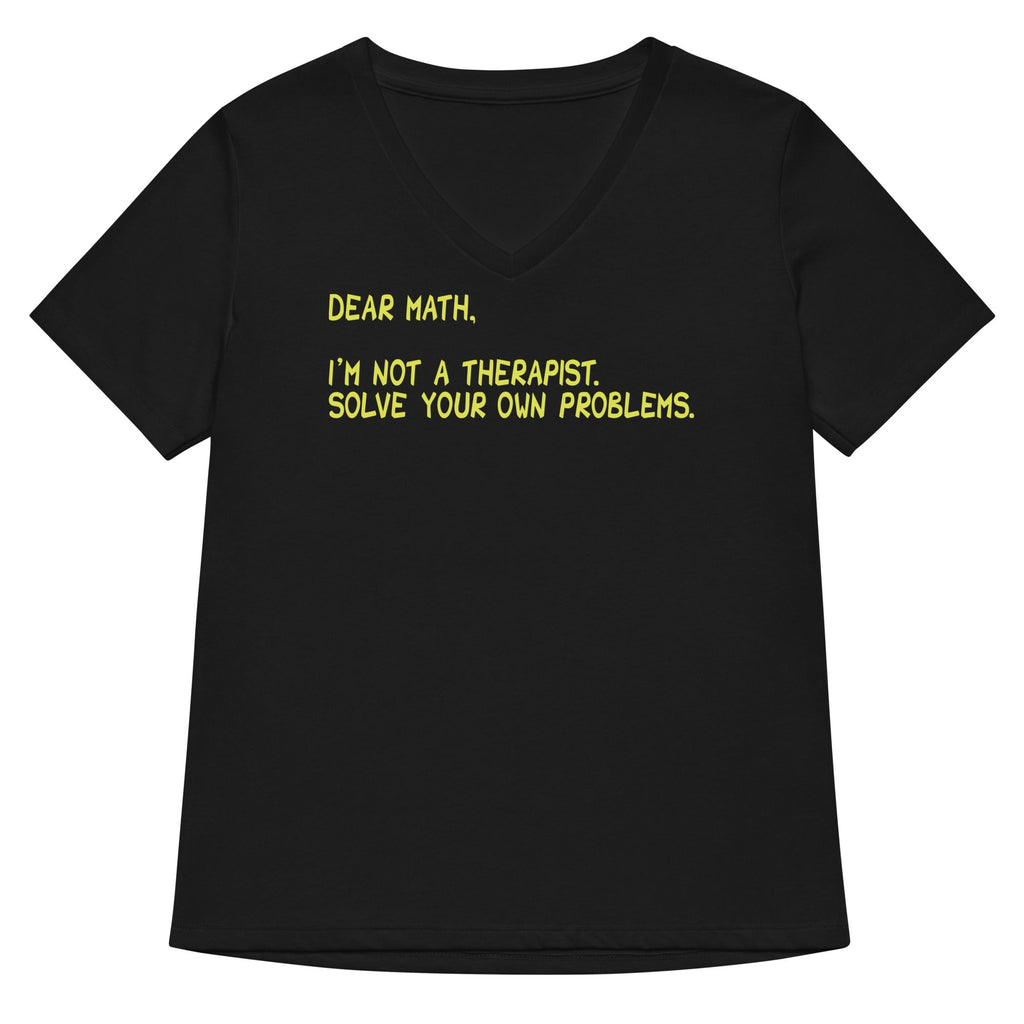 Dear Math, I'm Not A Therapist Women's V-Neck Tee