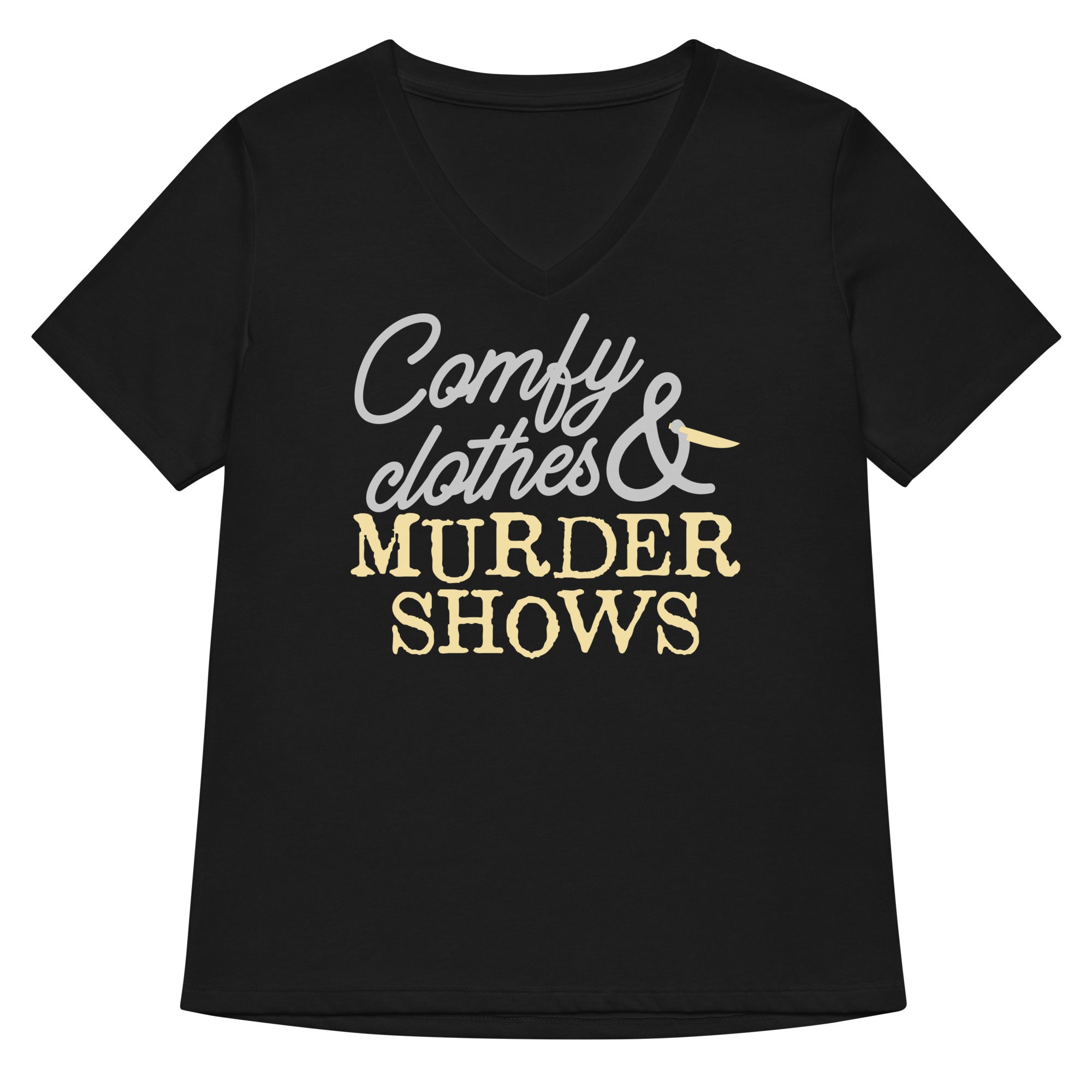 Comfy Clothes & Murder Shows Women's V-Neck Tee