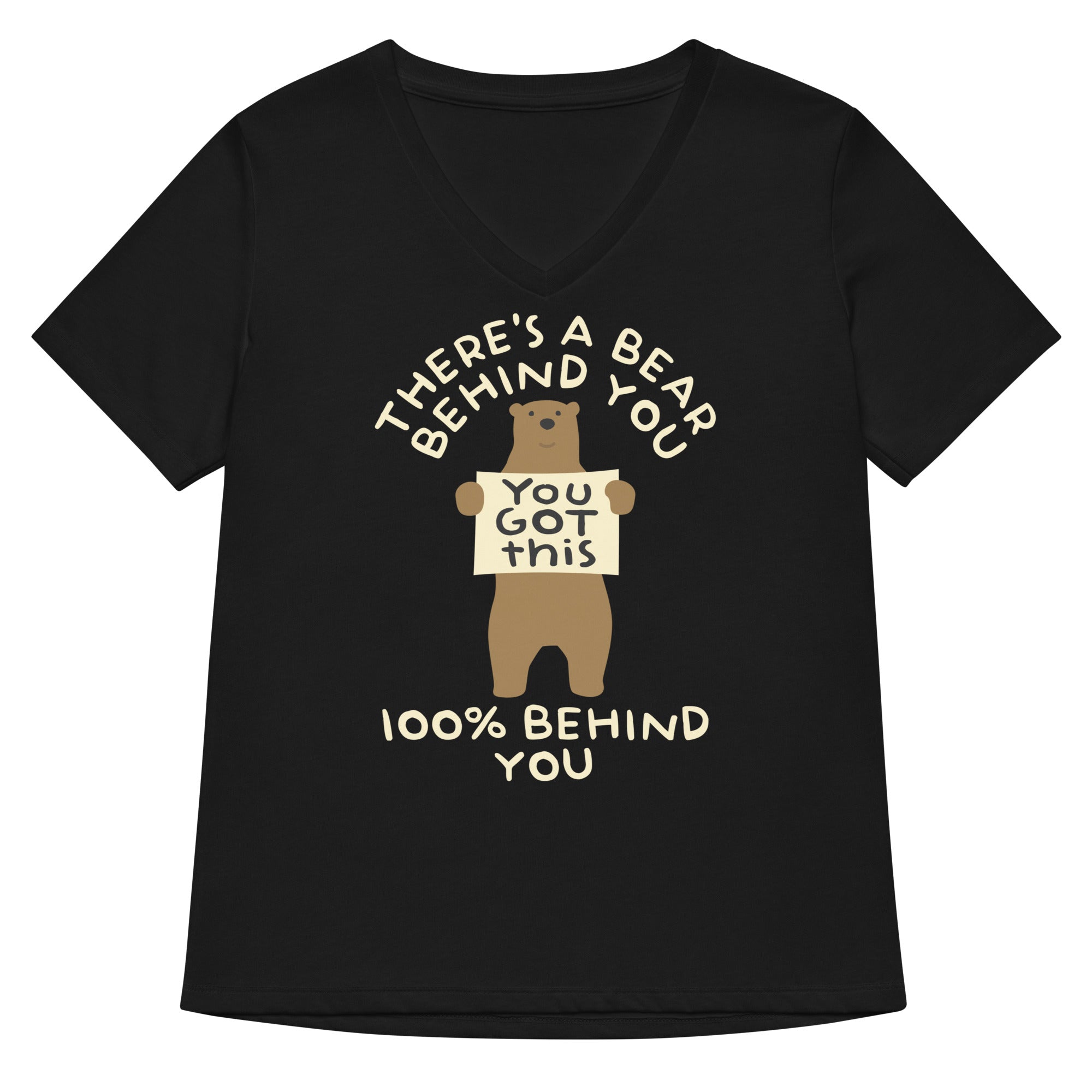 There's A Bear Behind You, 100% Behind You Women's V-Neck Tee