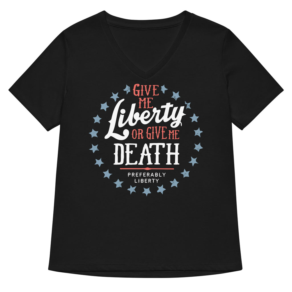 Liberty Or Death, Preferably Liberty Women's V-Neck Tee
