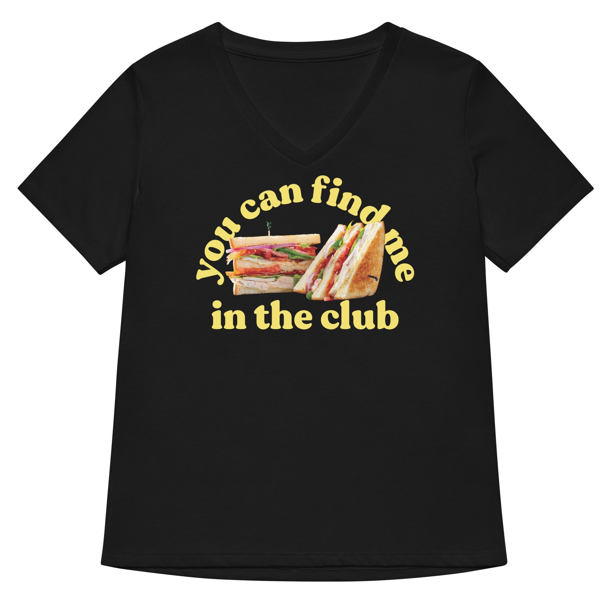 You Can Find Me In The Club Women's V-Neck Tee