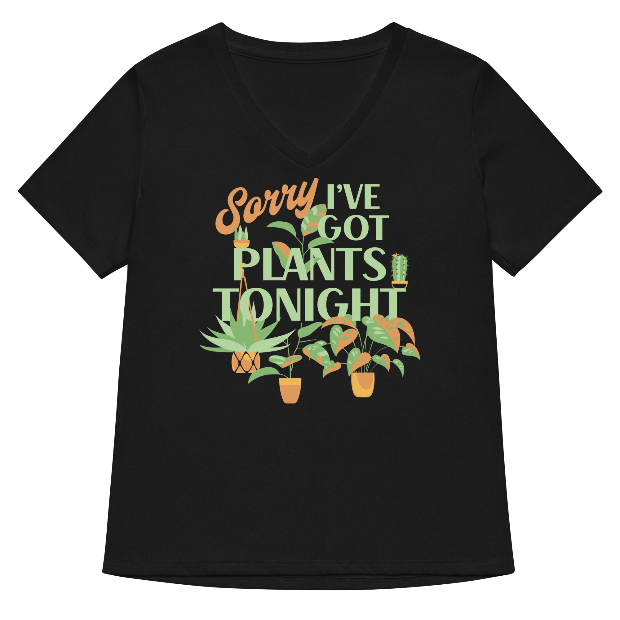 Sorry I've Got Plants Tonight Women's V-Neck Tee