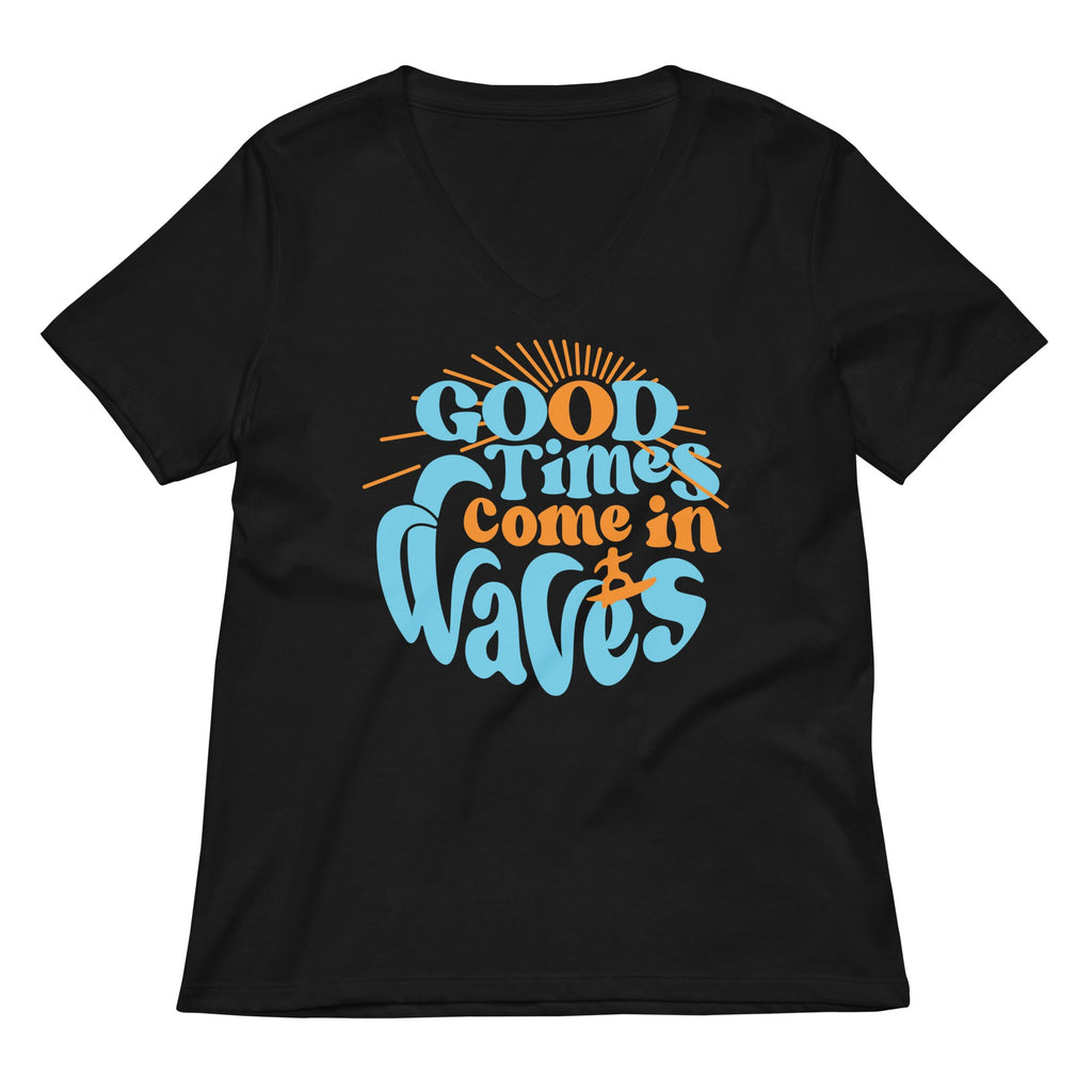 Good Times Come In Waves Women's V-Neck Tee