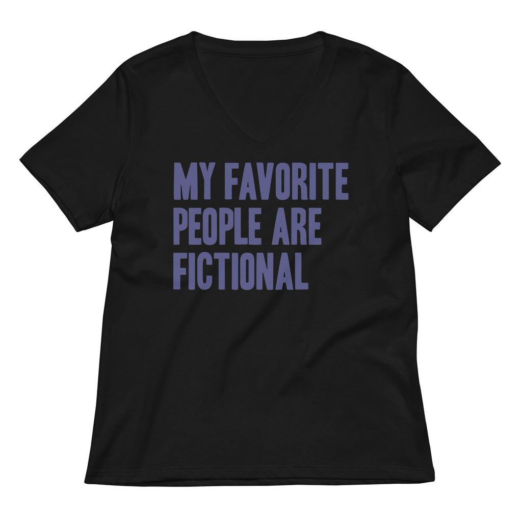 My Favorite People Are Fictional Women's V-Neck Tee