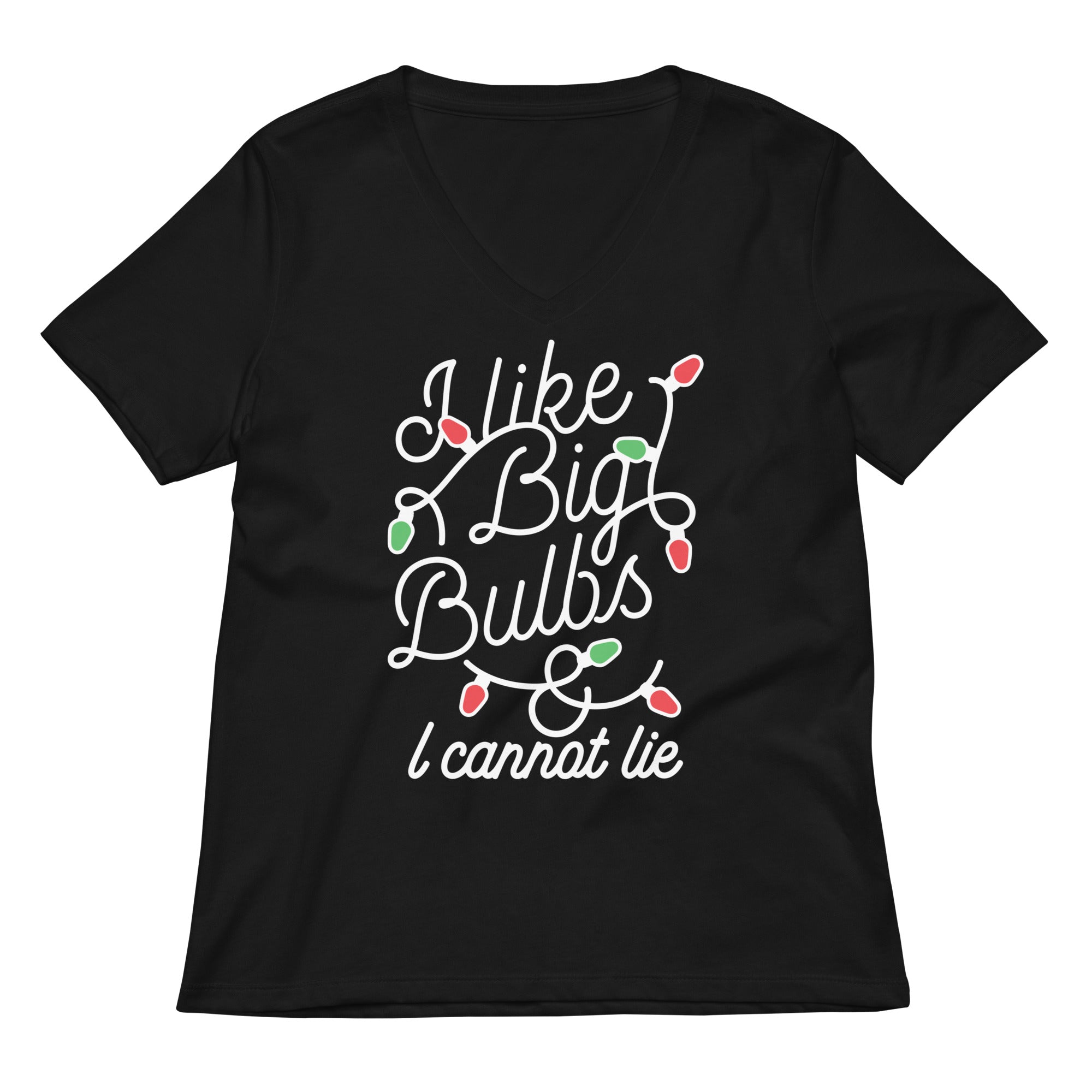 I Like Big Bulbs & I Cannot Lie Women's V-Neck Tee