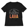 The Floor Is Lava Women's V-Neck Tee