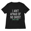 I Ain't Afraid Of No Ghost Women's V-Neck Tee
