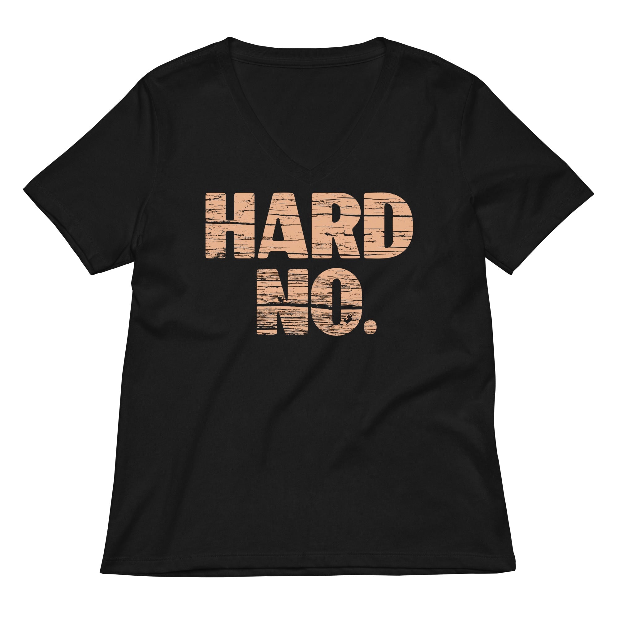 Hard No Women's V-Neck Tee