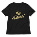Ew, David! Women's V-Neck Tee