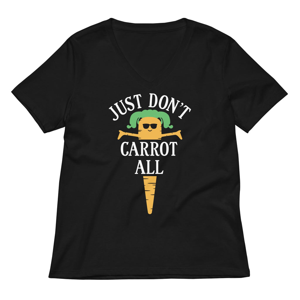 Just Don't Carrot All Women's V-Neck Tee
