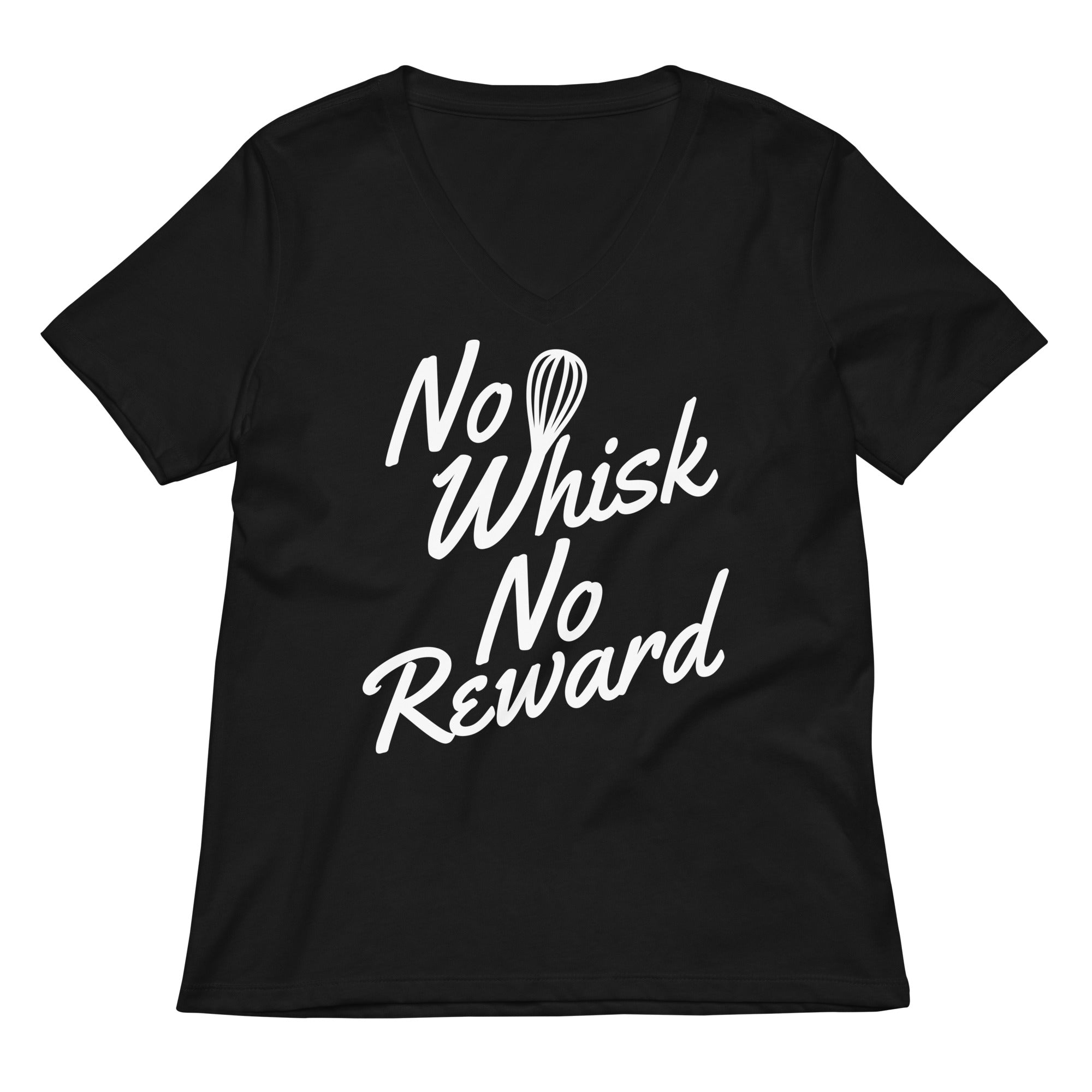 No Whisk No Reward Women's V-Neck Tee