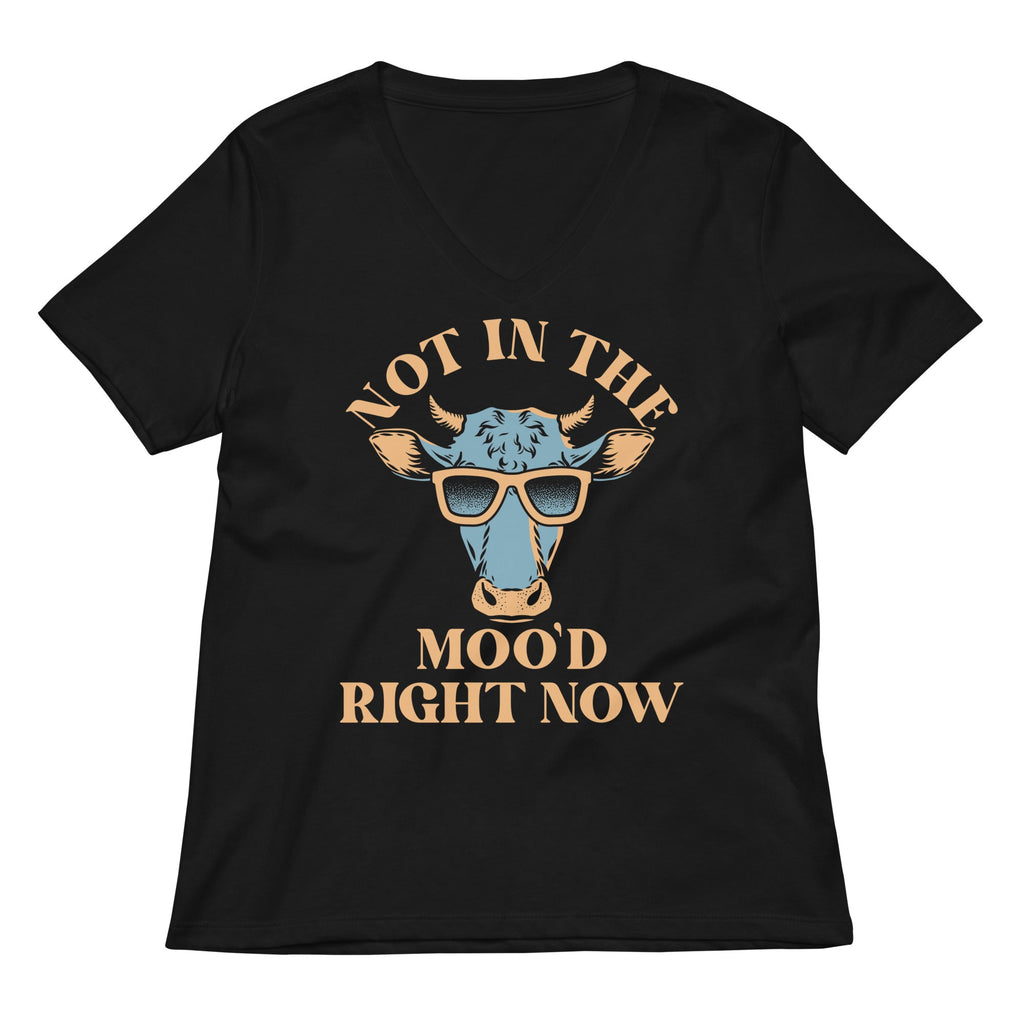 Not In The Moo'd Right Now Women's V-Neck Tee