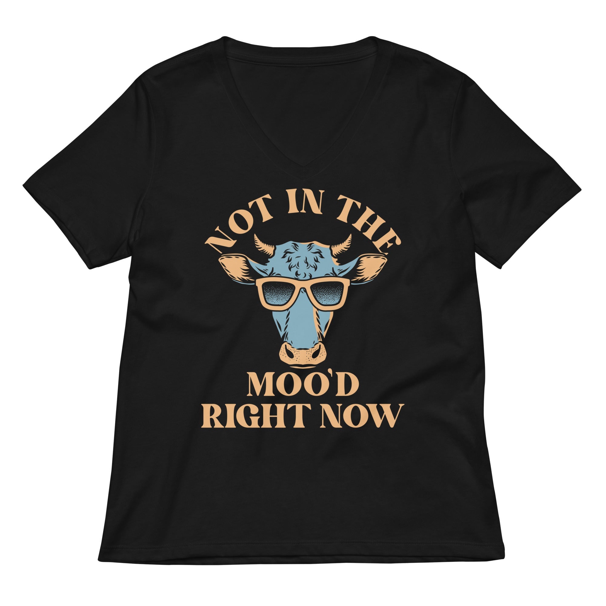 Not In The Moo'd Right Now Women's V-Neck Tee