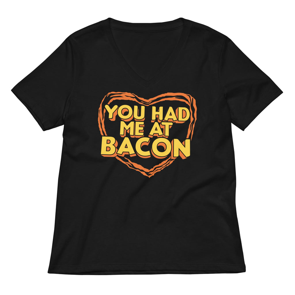 You Had Me At Bacon Women's V-Neck Tee