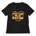 You Had Me At Bacon Women's V-Neck Tee