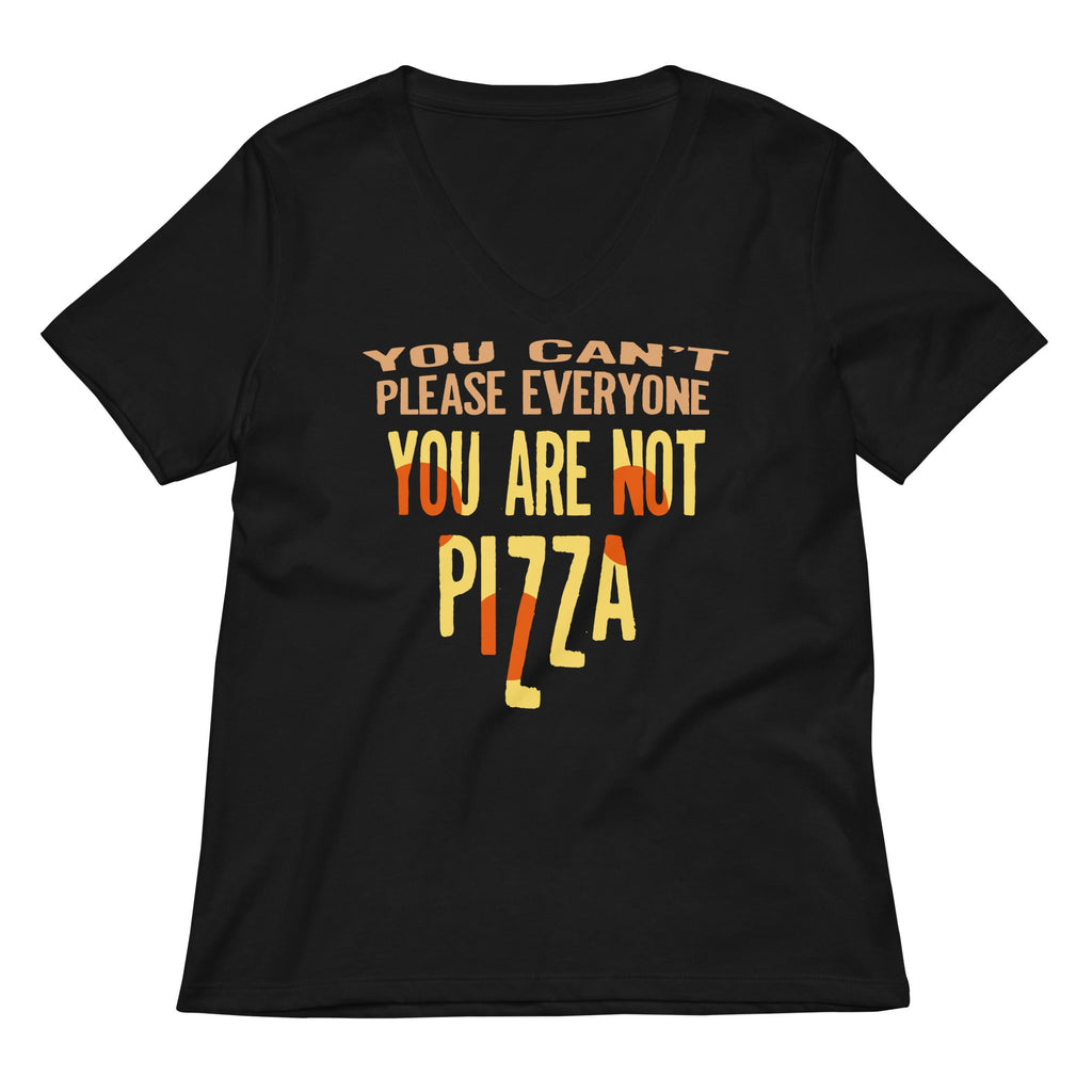 You Are Not Pizza Women's V-Neck Tee