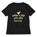 When I Dip You Dip We Dip Women's V-Neck Tee