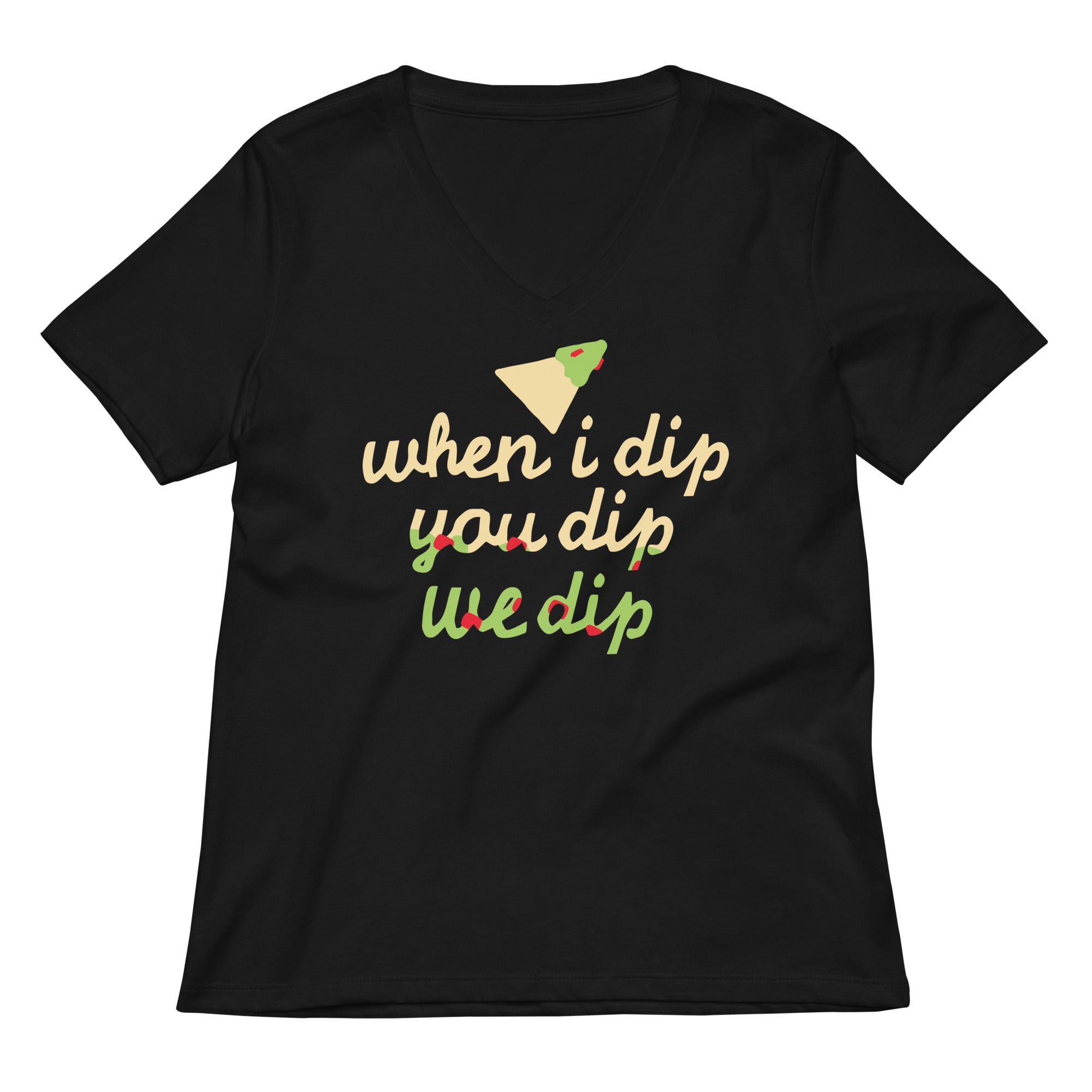 When I Dip You Dip We Dip Women's V-Neck Tee