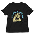 Please Feed Me, Always Hungry Women's V-Neck Tee