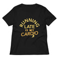 Running Late Is My Cardio Women's V-Neck Tee