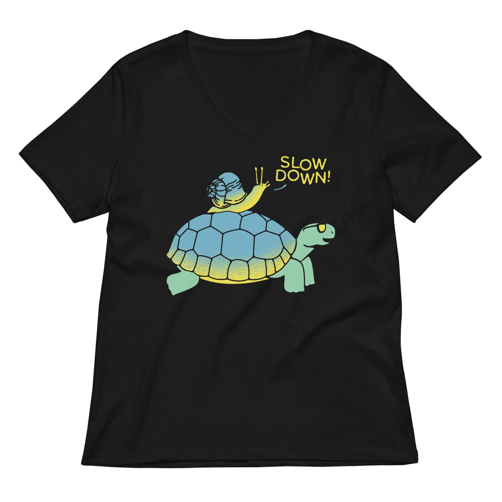 Slow Down! Women's V-Neck Tee