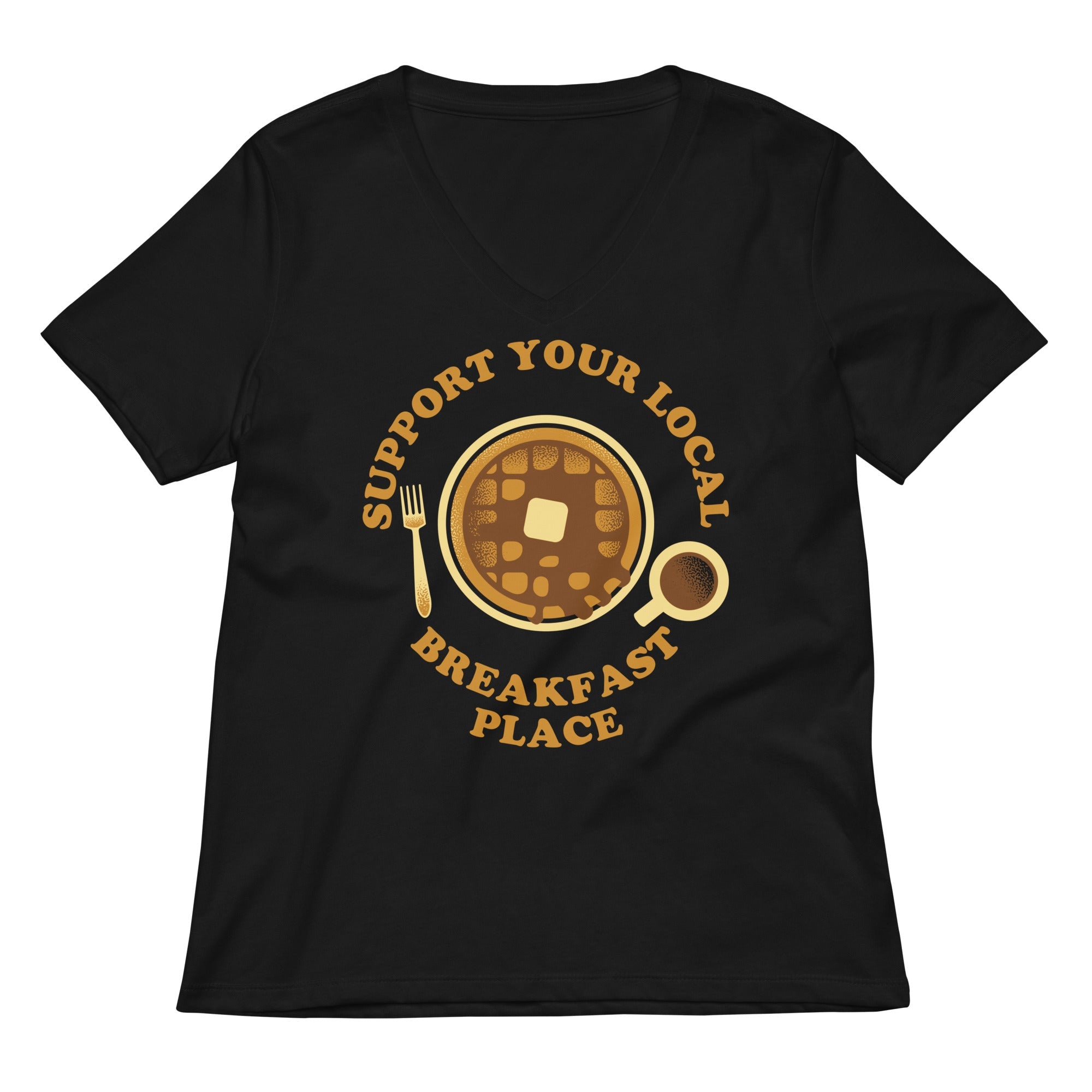 Support Your Local Breakfast Place Women's V-Neck Tee