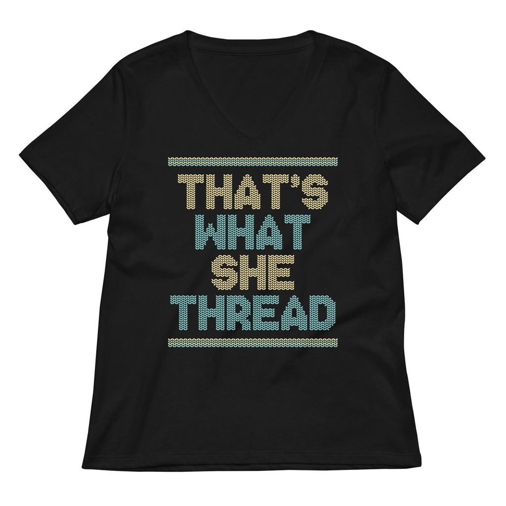 That's What She Thread Women's V-Neck Tee