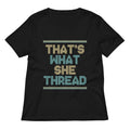 That's What She Thread Women's V-Neck Tee