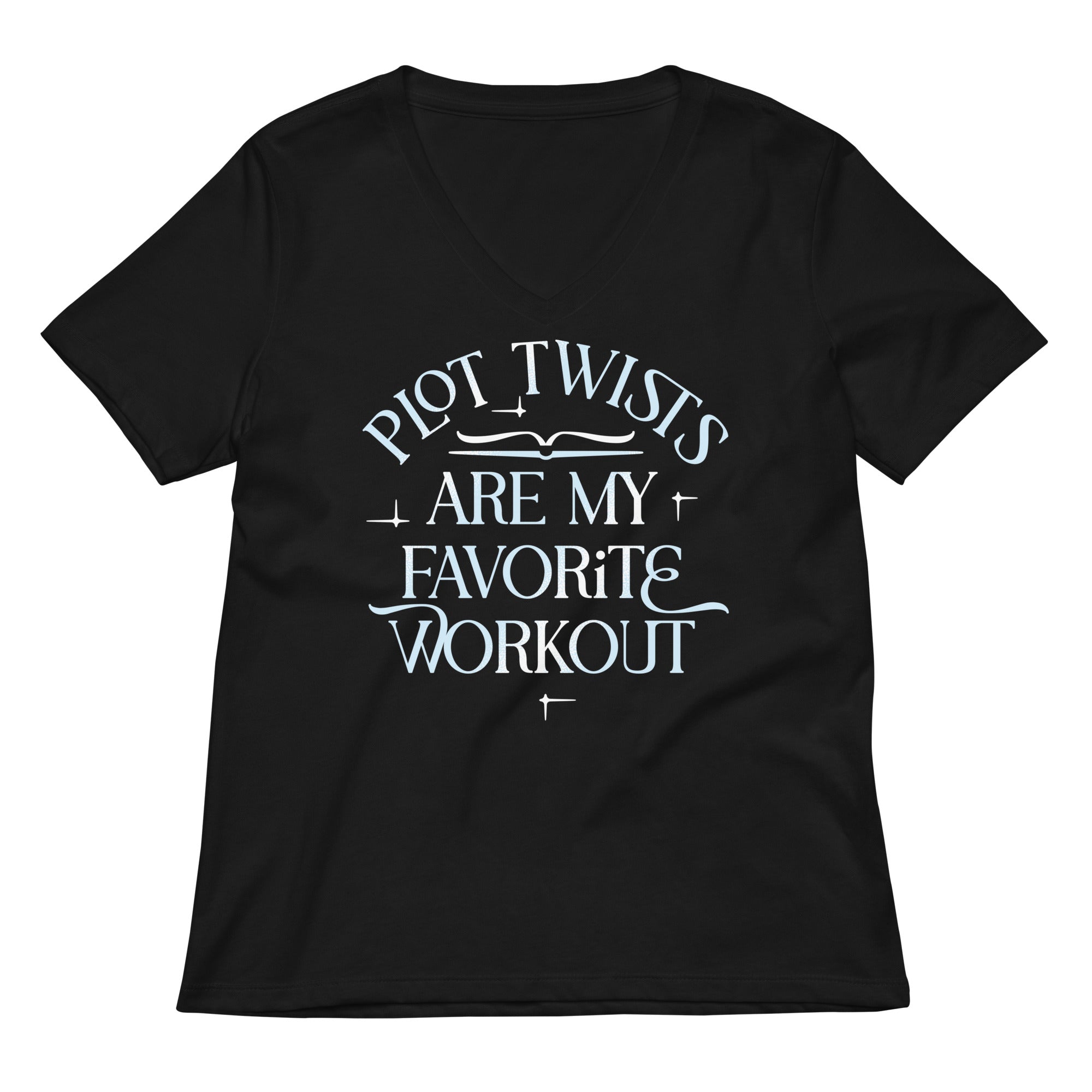 Plot Twists Are My Favorite Workout Women's V-Neck Tee