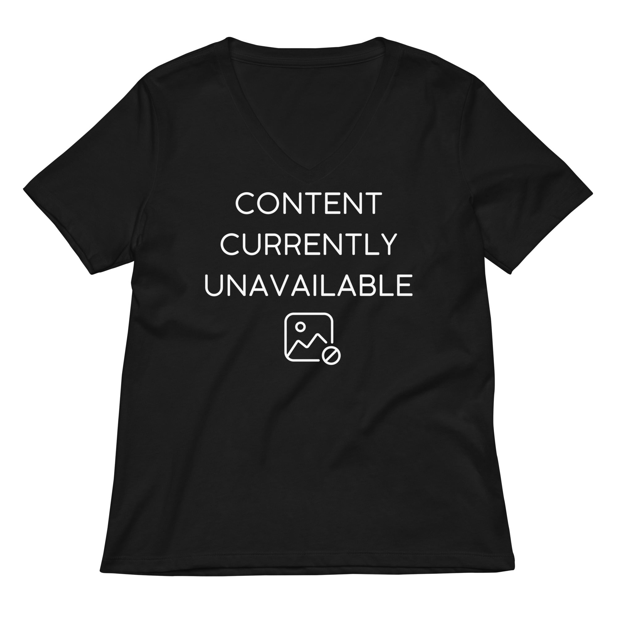Content Currently Unavailable Women's V-Neck Tee