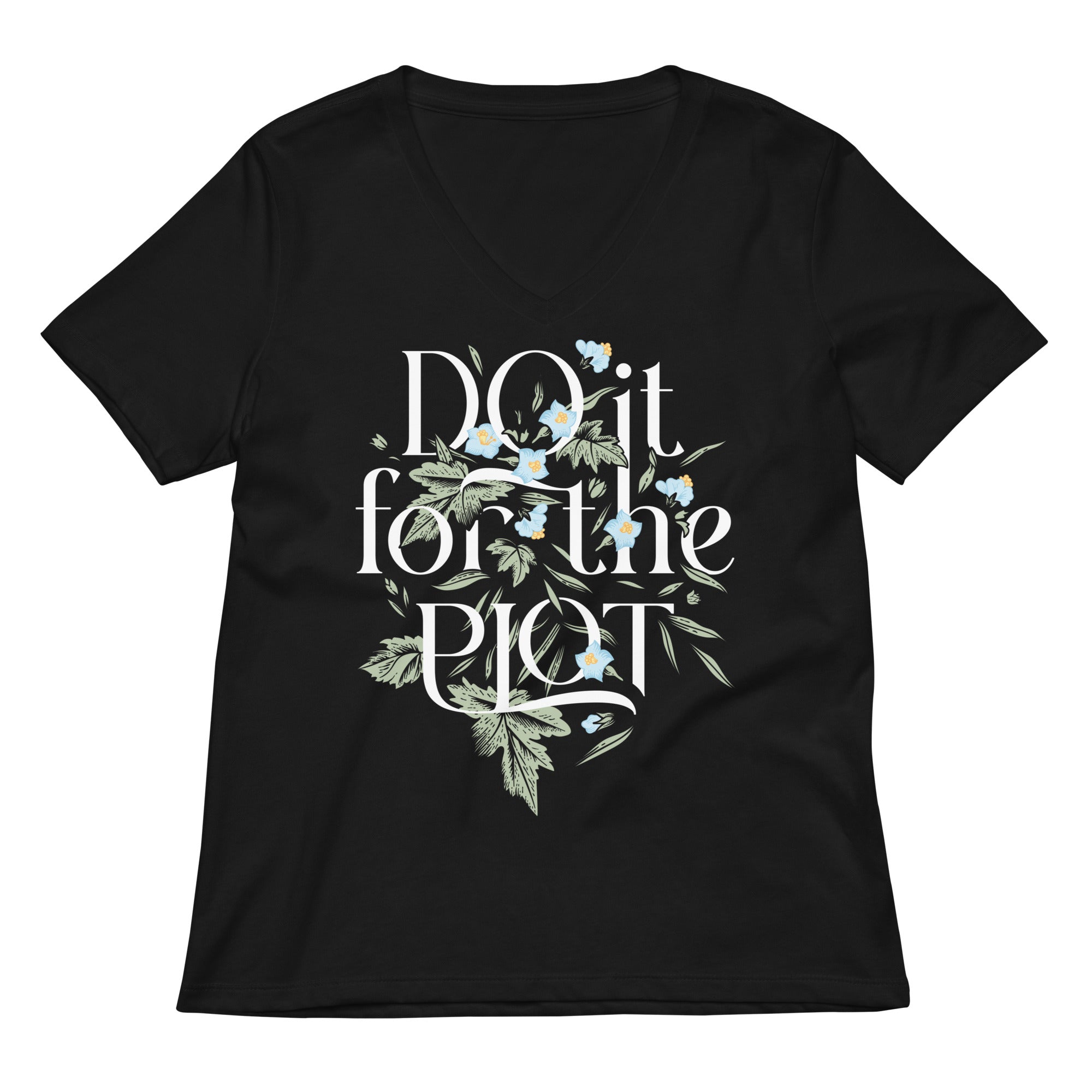 Do It For The Plot Women's V-Neck Tee
