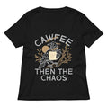 Cawfee Then The Chaos Women's V-Neck Tee