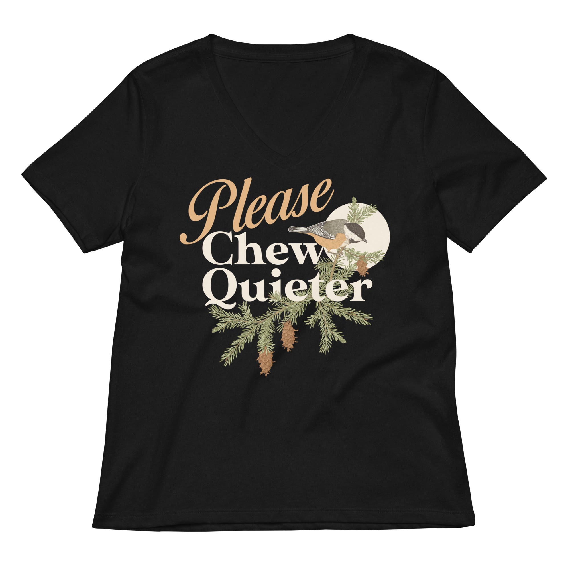 Please Chew Quieter Women's V-Neck Tee