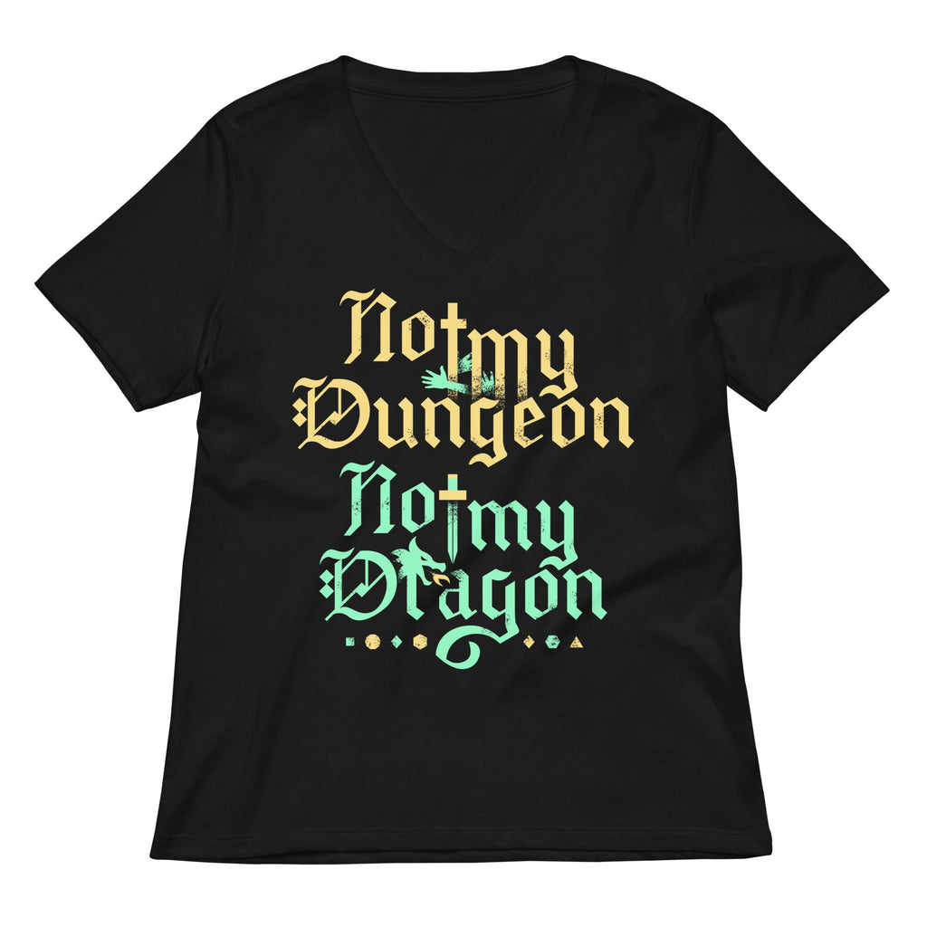 Not My Dungeon Not My Dragon Women's V-Neck Tee
