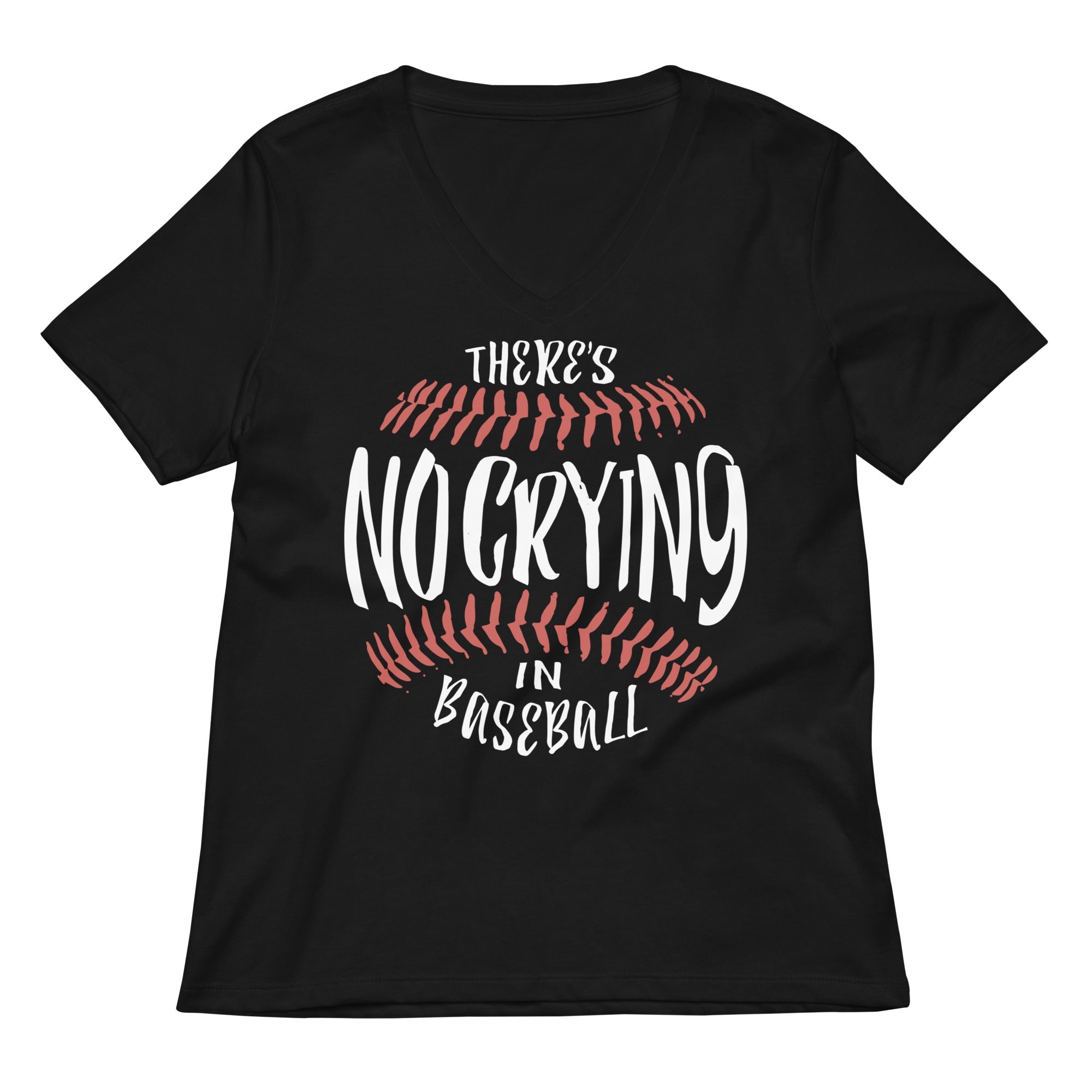 There's No Crying In Baseball Women's V-Neck Tee