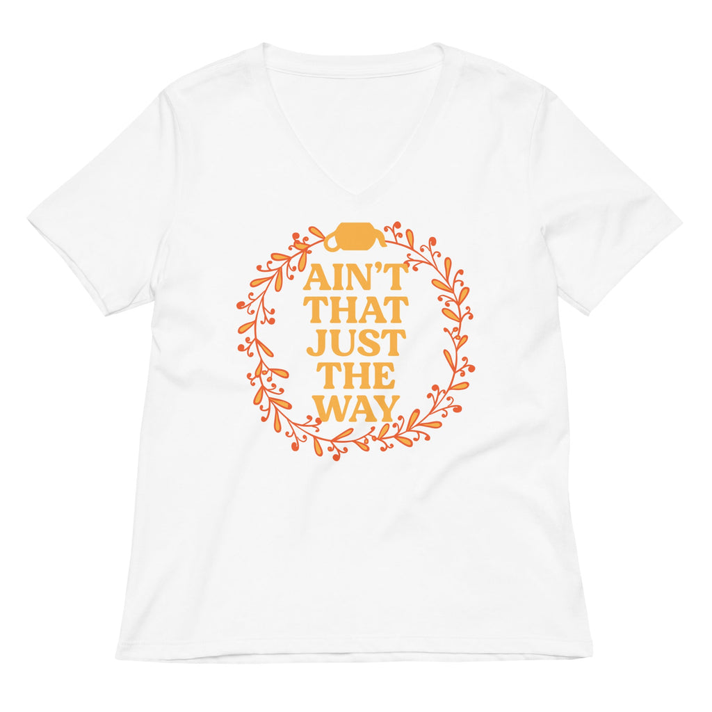 Ain't That Just The Way Women's V-Neck Tee