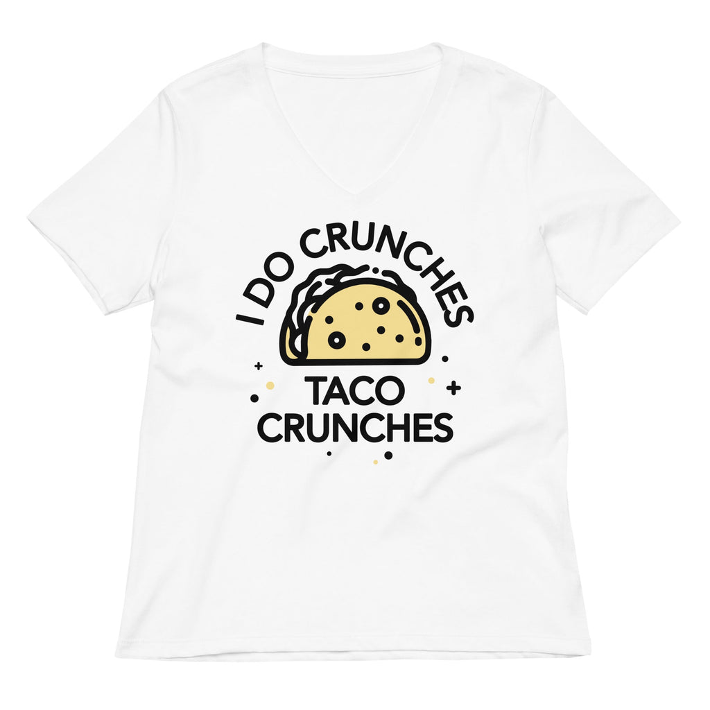 I Do Crunches Taco Crunches Women's V-Neck Tee