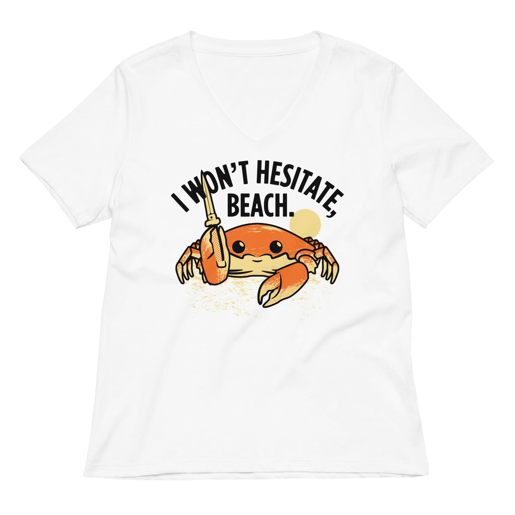 I Won't Hesitate, Beach Women's V-Neck Tee