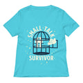 Small Talk Survivor Women's V-Neck Tee