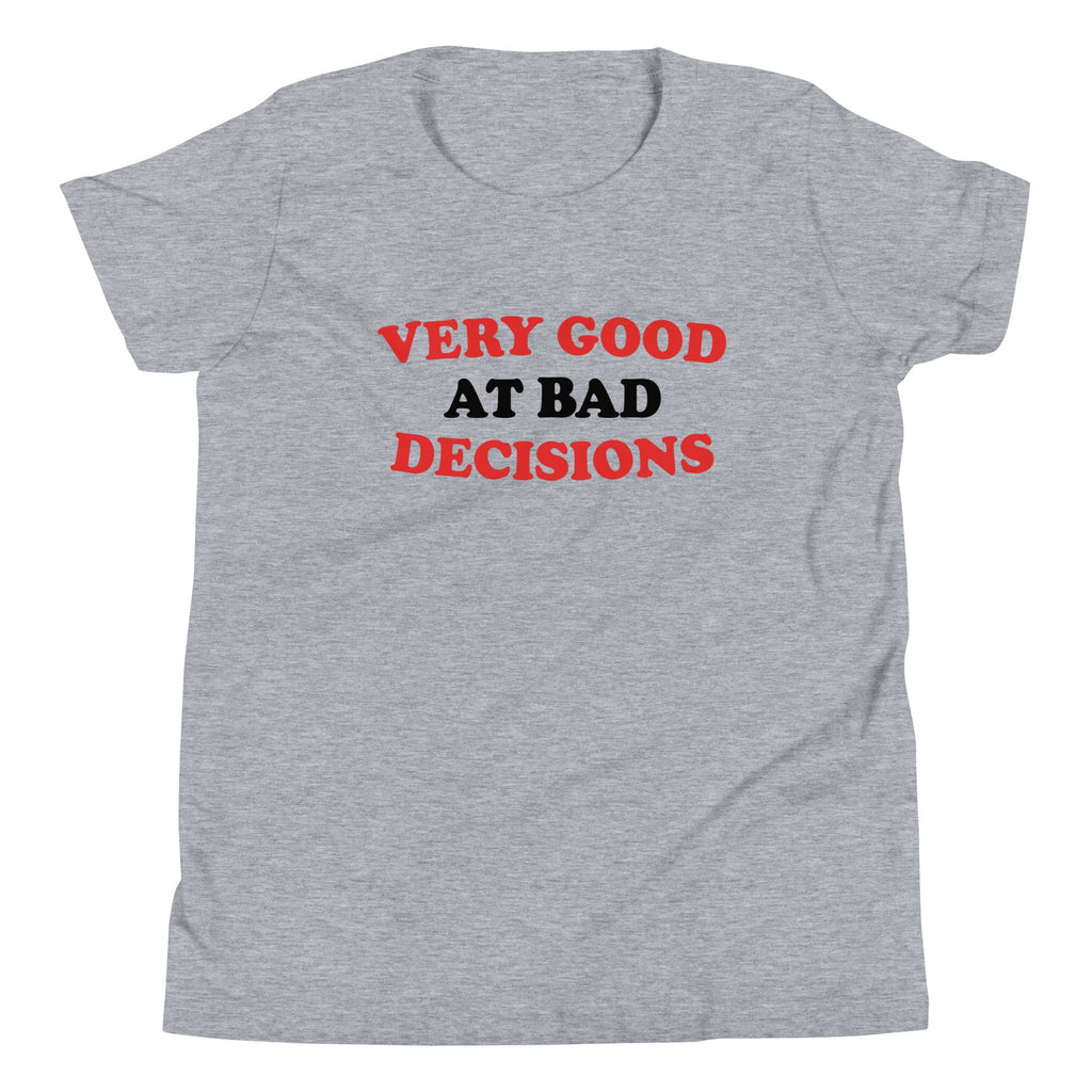 Very Good At Bad Decisions Kid's Youth Tee