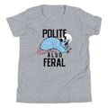 Polite Also Feral Kid's Youth Tee