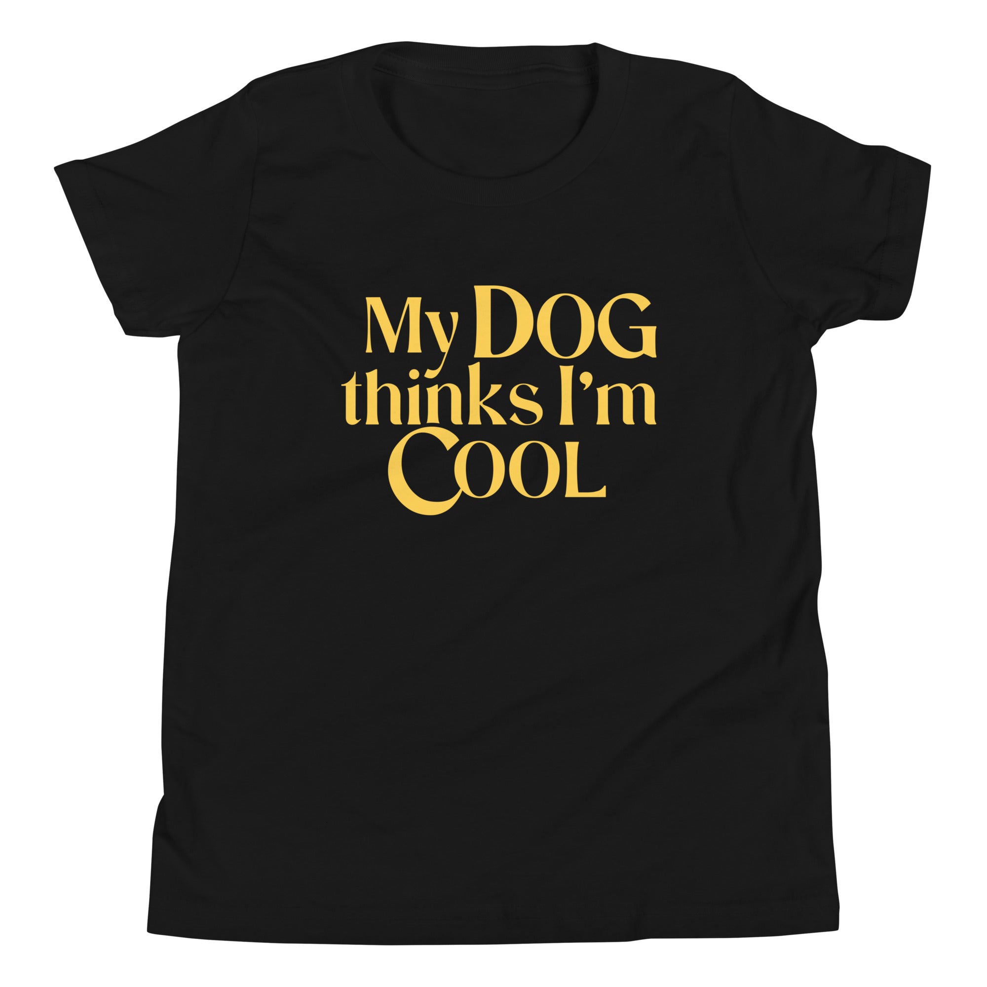 My Dog Thinks I'm Cool Kid's Youth Tee