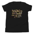 Rebellions Are Built On Hope Kid's Youth Tee